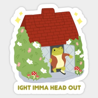 Imma Head Out Sticker